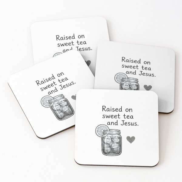Item preview, Raised On Sweet Tea And Jesus designed and sold by HalickW.