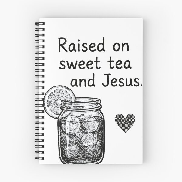 Item preview, Raised On Sweet Tea And Jesus designed and sold by HalickW.