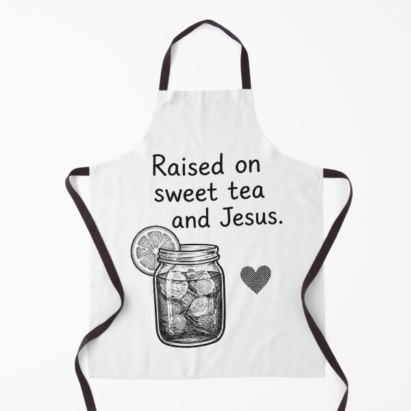 Item preview, Raised On Sweet Tea And Jesus designed and sold by HalickW.
