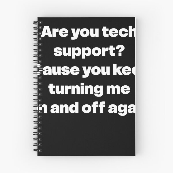 Item preview, Are You Tech Support? You Keep Turning Me On and Off Again designed and sold by GraphicWorlds.