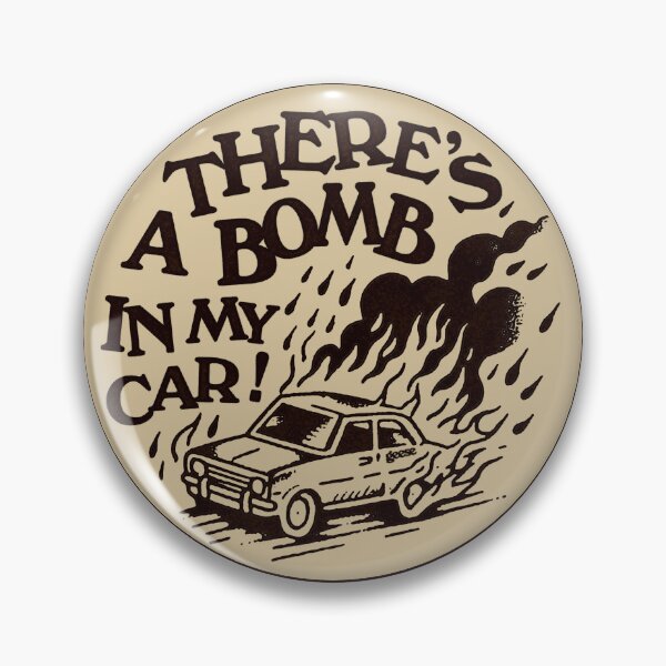Item preview, there's a bomb in my car! designed and sold by oliviafeelsweird.