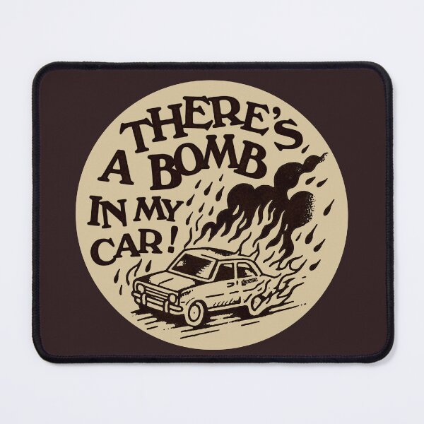 Item preview, there's a bomb in my car! designed and sold by oliviafeelsweird.