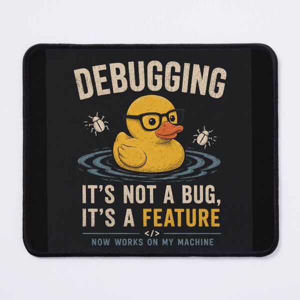 Item preview, Debugging Duck It's Not A Bug It's A Feature designed and sold by MotionBanana Art.
