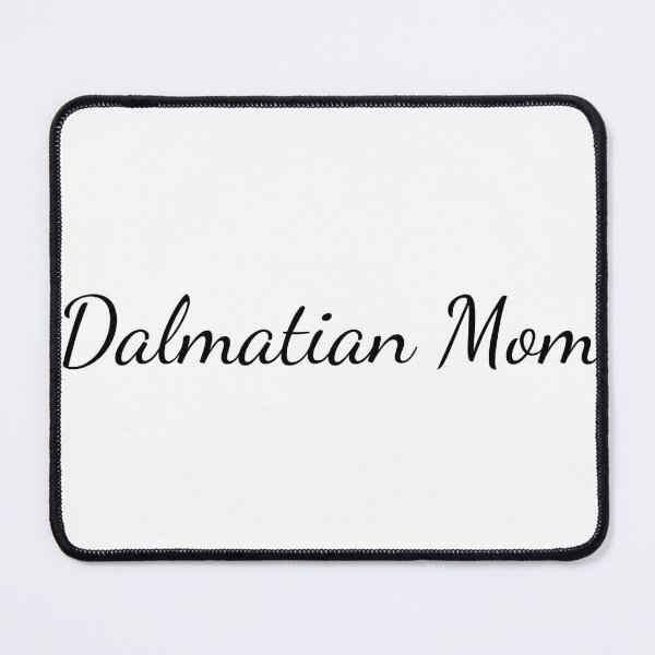 Item preview, Dalmatian Mom designed and sold by SlimyFish.