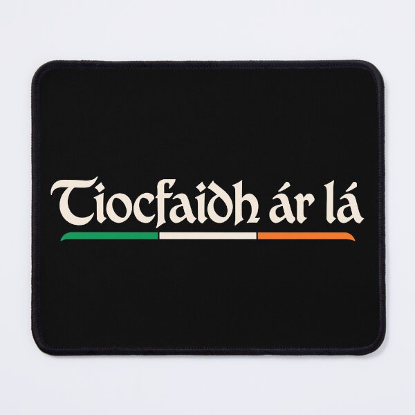 Item preview, Tiocfaidh Ar La Our Day Will Come Irish Pride designed and sold by Eh Plus Designs.