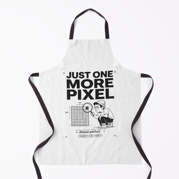 Item preview, Just One More Pixel Almost Perfect Designer Struggle designed and sold by MotionBanana Art.