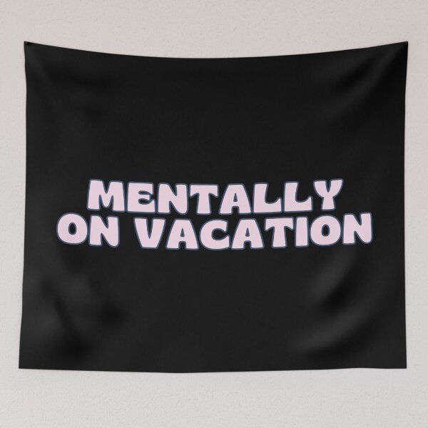 Item preview, mentally on vacation designed and sold by PeachyLitchi.