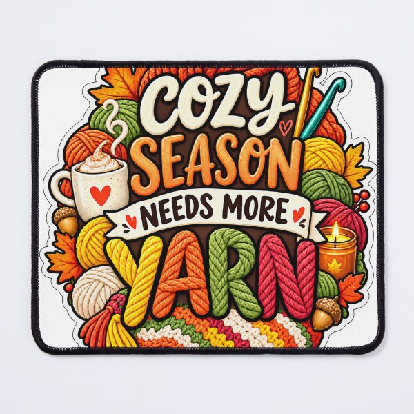 Item preview, Cozy Season Needs More Yarn Crochet designed and sold by supertae.