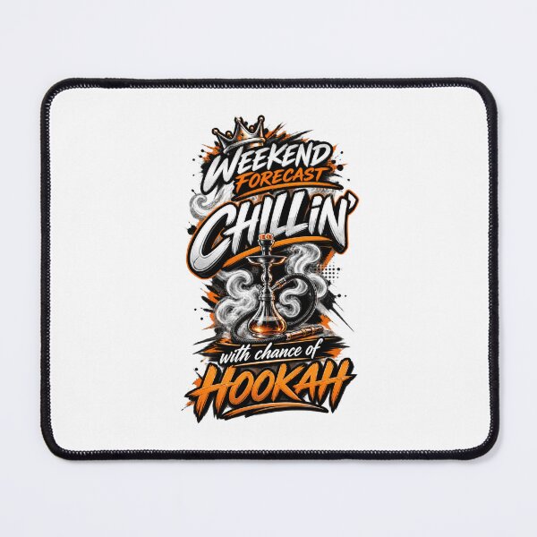 Item preview, Weekend Forecast Chillin Hookah Vibes designed and sold by JustaGurli.