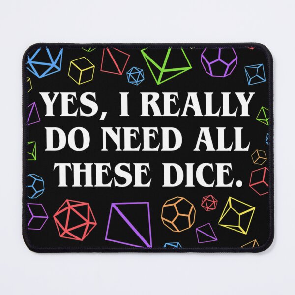 Item preview, Yes I Really Do Need All These Dice Tabletop Rpg designed and sold by XareniStclair.
