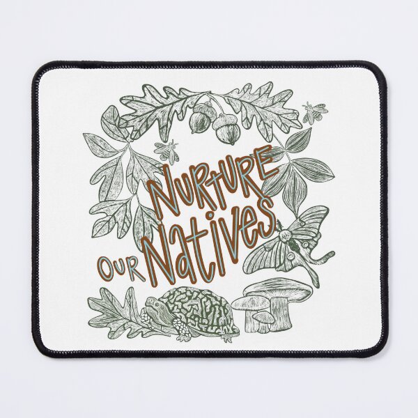 Item preview, Nurture Our Natives designed and sold by beckymcneese.