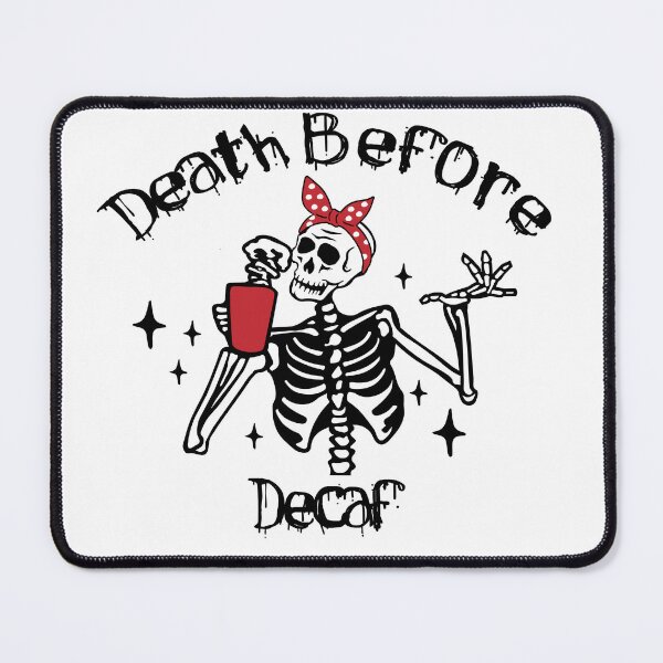 Item preview, Death Before Decaf Halloween Skeleton designed and sold by LibertyGraphix.