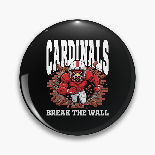 Item preview, CARDINALS BREAK THE WALL - AZ CARDINALS designed and sold by KEF Custom.
