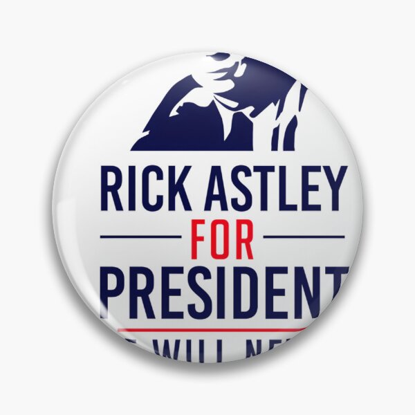 Artikelvorschau, Rick Astley für Präsident entworfen und verkauft von AronJohanna1.