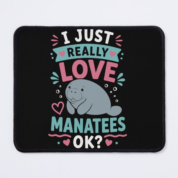 Item preview, I Just Really Love Manatees OK Funny Manatee Lover Cute Ocean Animal designed and sold by mraihan.