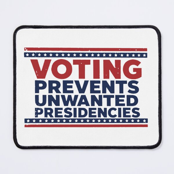 Item preview, Voting Prevents Unwanted Presidencies designed and sold by gidel-sales.