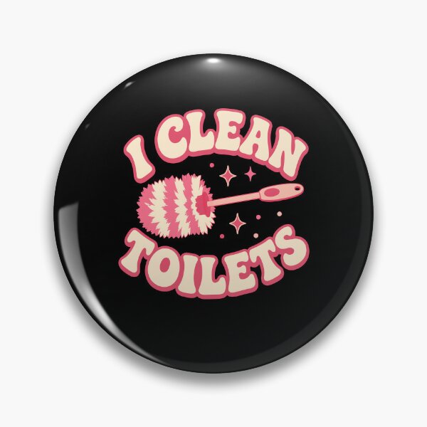 Item preview, I Clean Toilets House Cleaner Maid Cleaning designed and sold by wansilastomi.