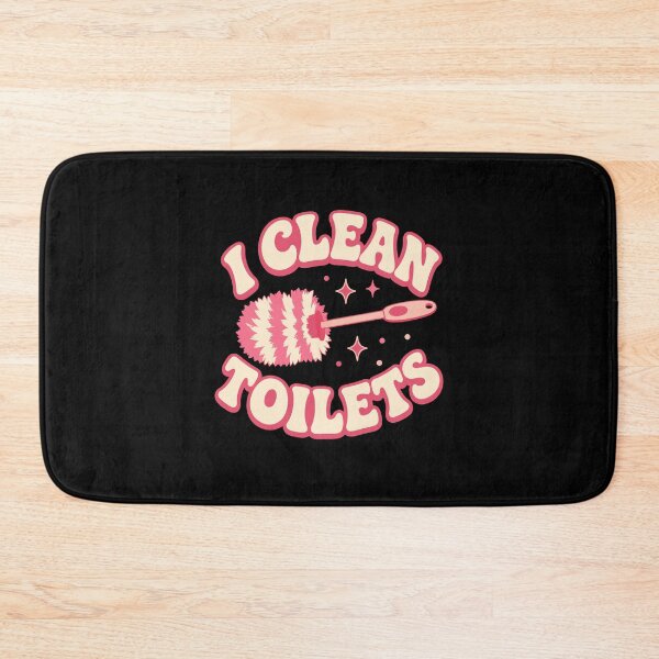 Item preview, I Clean Toilets House Cleaner Maid Cleaning designed and sold by wansilastomi.