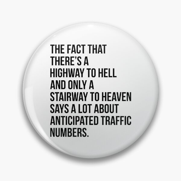 Item preview, There's Highway Hell And Stairway Heaven Quotes designed and sold by wansilastomi.