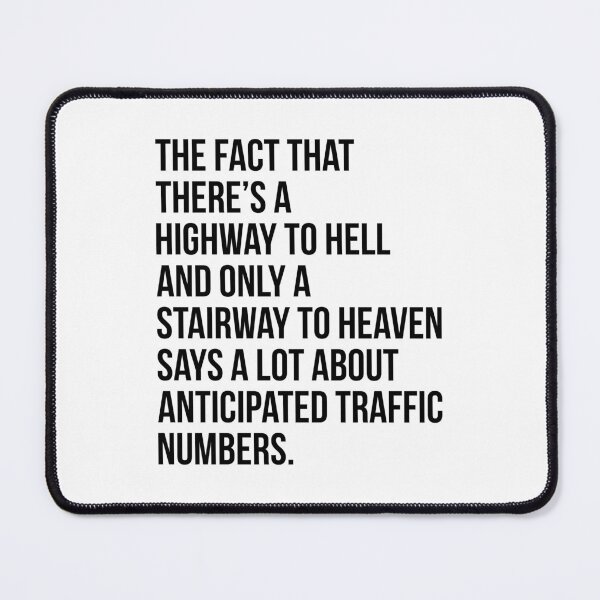 Item preview, There's Highway Hell And Stairway Heaven Quotes designed and sold by wansilastomi.