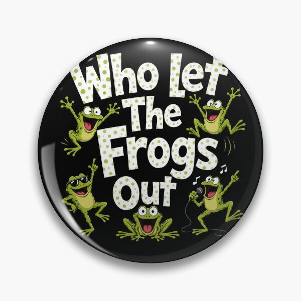 Item preview, Who let The Frogs Out  designed and sold by TheEndDesign.