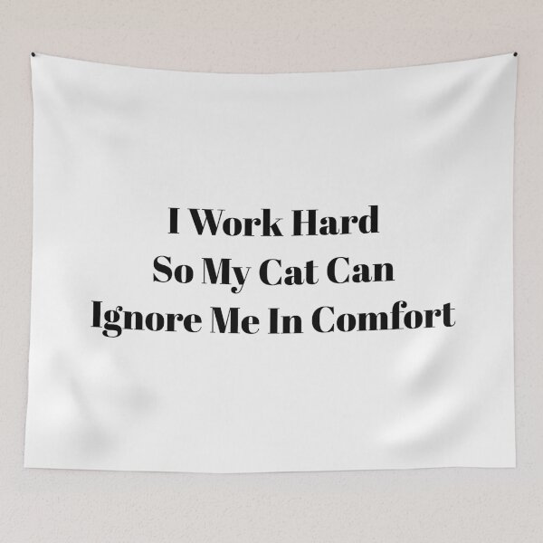 Item preview, I Work Hard So My Cat Can Ignore Me In Comfort Funny Cat Shirt designed and sold by Ramona-Gliga.