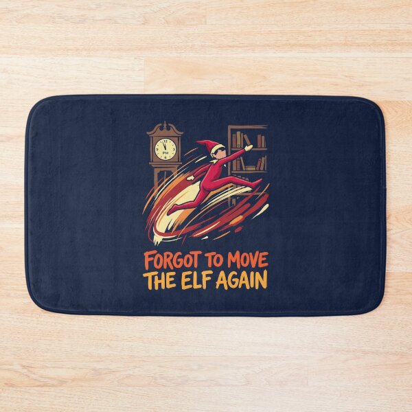 Item preview, Forgot To Move The Elf Funny Parent Christmas Humor designed and sold by SplashTastic.