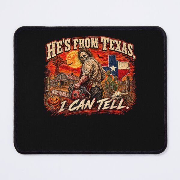 Item preview, Hes from Texas I Can Tell Halloween Horror Humor designed and sold by ArtByimamS.