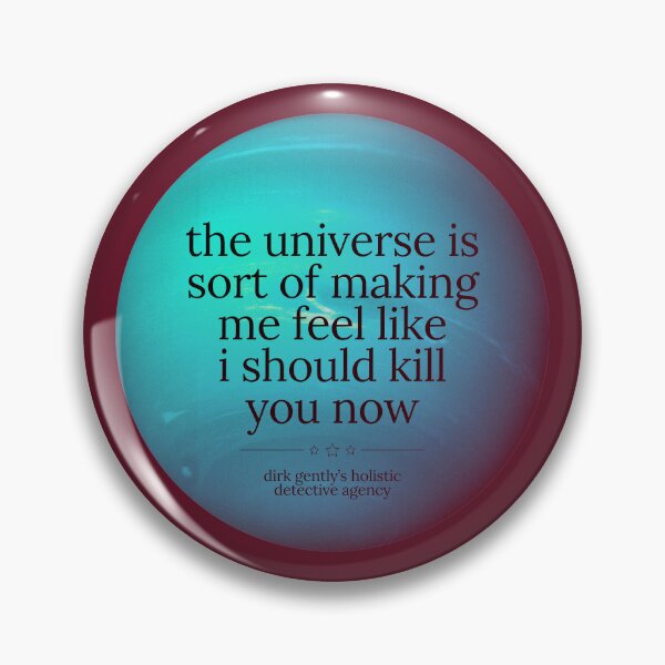 Item preview, Dirk Gently's Holistic Detective Agency Quote designed and sold by Heeby Jeebys.