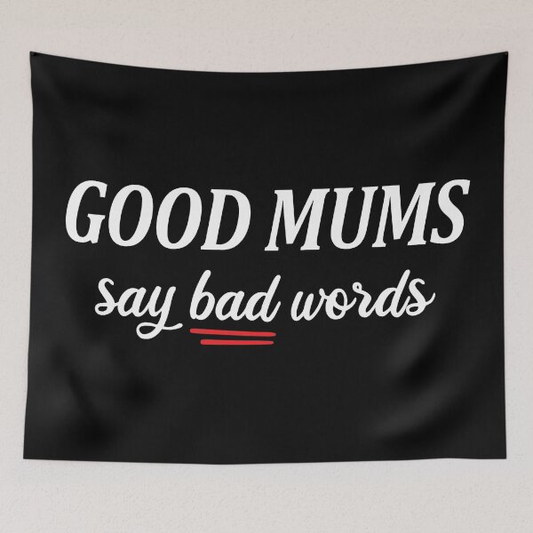 Item preview, Good Mums Say Bad Words Funny Mom Quote designed and sold by Eh Plus Designs.