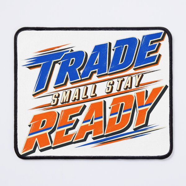 Item preview, Trade Small Stay Ready Trading Quote designed and sold by VolatilityEdge.