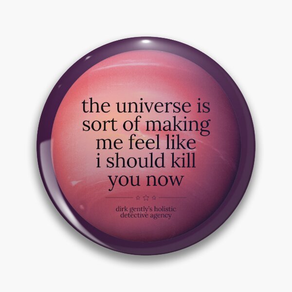 Item preview, Dirk Gently's Holistic Detective Agency Quote designed and sold by Heeby Jeebys.