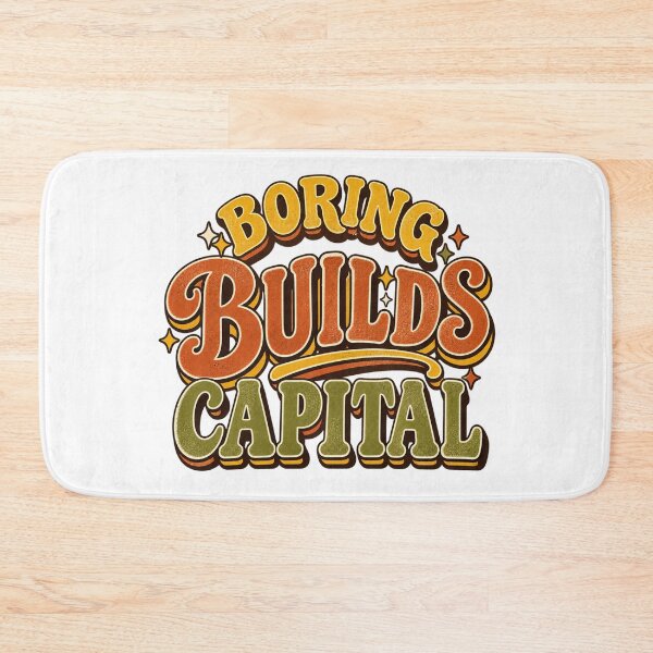 Item preview, Boring Builds Capital Investor Saying designed and sold by VolatilityEdge.