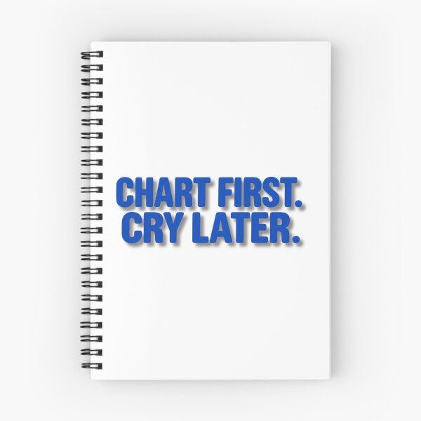 Item preview, Chart First Cry Later - Funny Nurse Charting Humor designed and sold by yodaddydesigns.