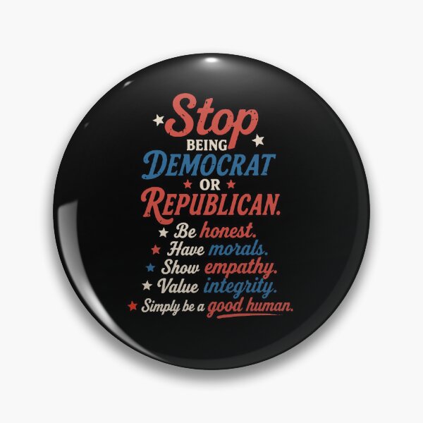 Item preview, Stop Being Democrat Or Republican. Be Honest. Have Morals. Show Empathy. Value Integrity. Simply Be A Good Human designed and sold by To101ARt.