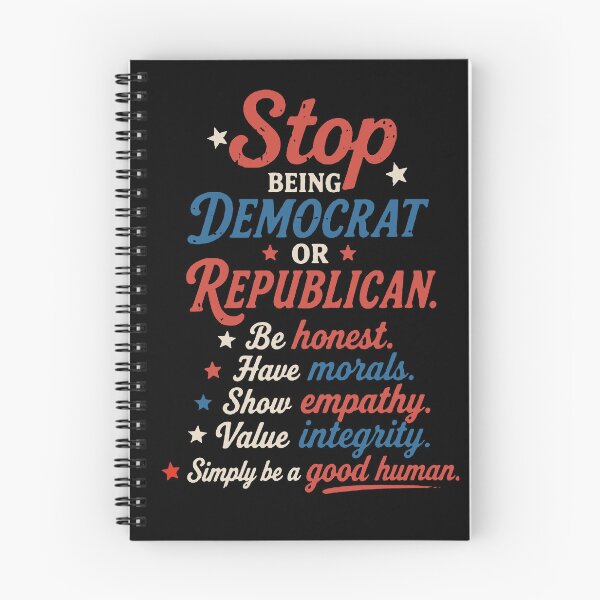 Item preview, Stop Being Democrat Or Republican. Be Honest. Have Morals. Show Empathy. Value Integrity. Simply Be A Good Human designed and sold by To101ARt.