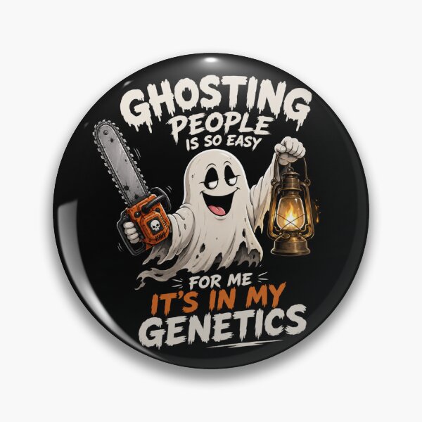 Item preview, Ghosting People Is So Easy For Me It's In My Genetics designed and sold by TheEndDesign.