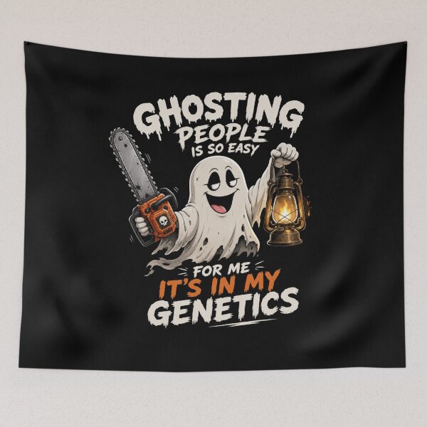 Item preview, Ghosting People Is So Easy For Me It's In My Genetics designed and sold by TheEndDesign.