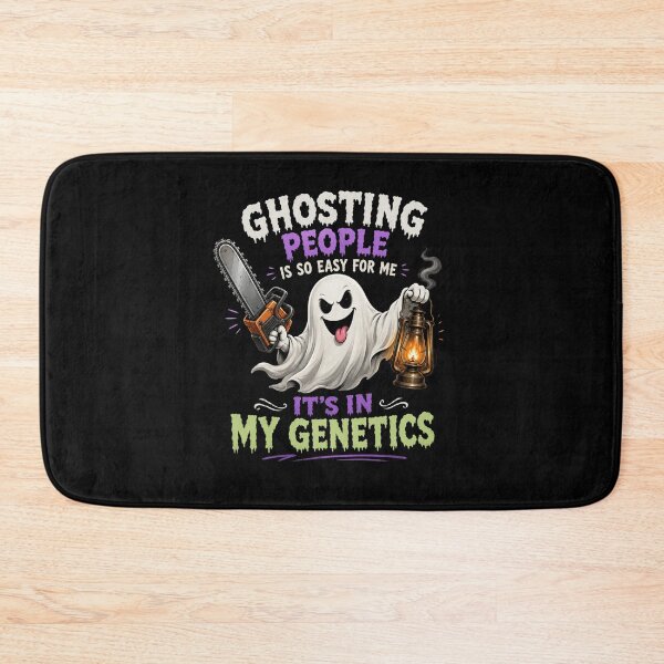 Item preview, Ghosting People Is So Easy For Me It's In My Genetics designed and sold by TheEndDesign.