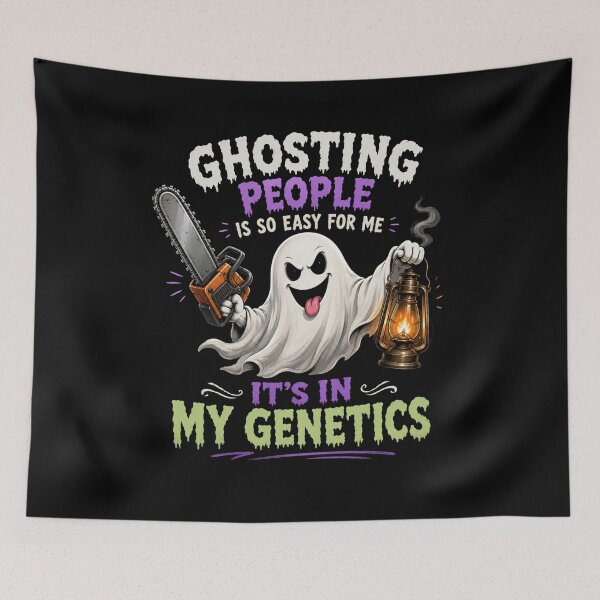 Item preview, Ghosting People Is So Easy For Me It's In My Genetics designed and sold by TheEndDesign.
