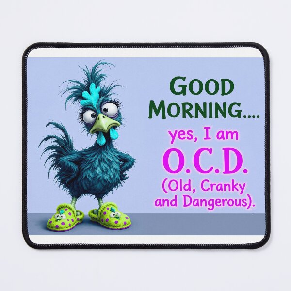 Item preview, Funny Blue Chicken Morning Humor OCD - Old, Cracky, Dangerous designed and sold by Freedom Line Studio.