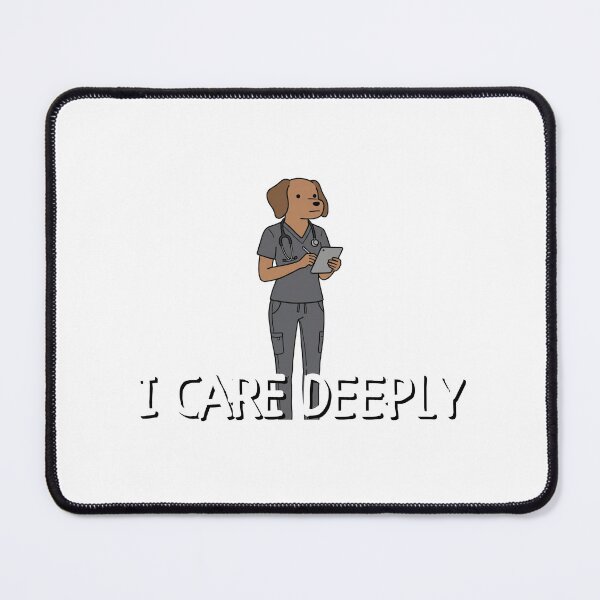 Item preview, I Care Deeply - Funny Nurse Dog Healthcare Humor designed and sold by yodaddydesigns.