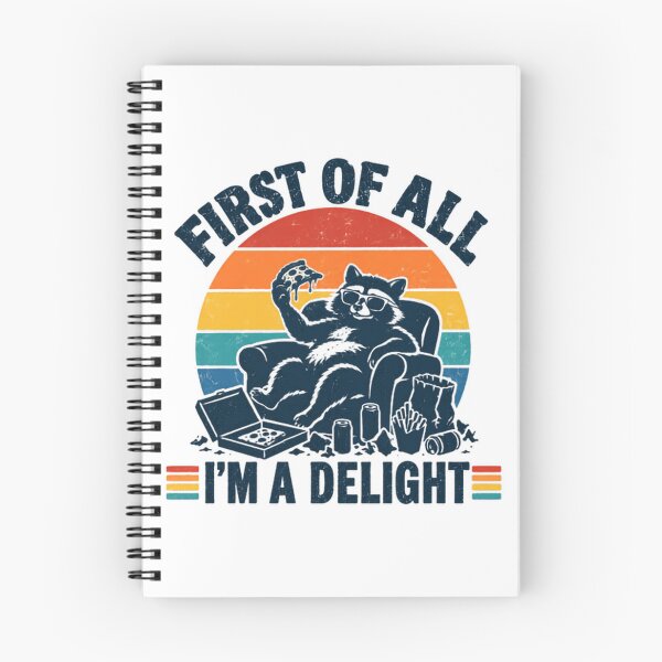 Item preview, First Of All I'm A Delight Raccoon Foodie Lazy Humor Sarcastic Quote designed and sold by SkeletonsDanger.
