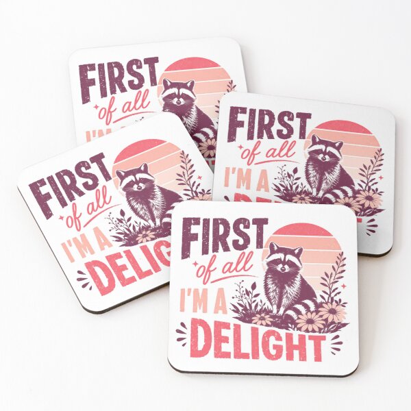 Item preview, First Of All I'm A Delight Raccoon Lover Wildlife Animal designed and sold by SkeletonsDanger.