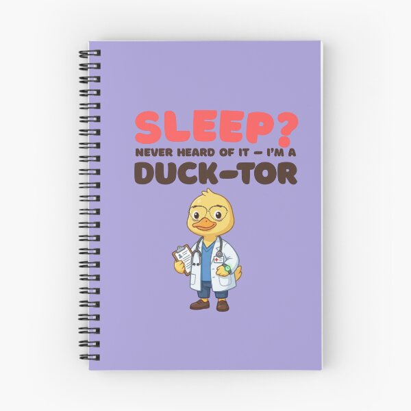 Item preview, Sleep? Never Heard of It – I’m Duck-tor | Funny Doctor Duck Quote  designed and sold by WallMuseStudio .