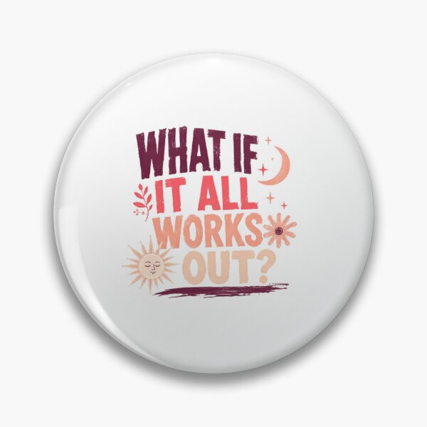 Item preview, What If It All Works Out? Optimism Positivity Motivation Good Vibes designed and sold by SkeletonsDanger.
