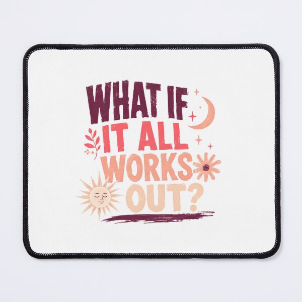 Item preview, What If It All Works Out? Optimism Positivity Motivation Good Vibes designed and sold by SkeletonsDanger.