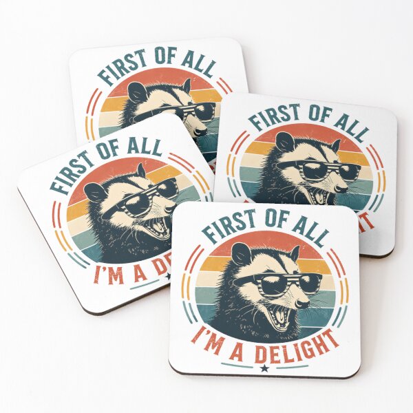 Item preview, First Of All I'm A Delight Opossum Animal Lover Funny Possum Humor designed and sold by SkeletonsDanger.