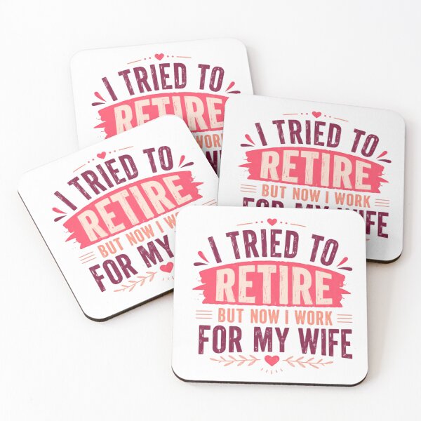 Item preview, I Tried To Retire But Now I Work For My Wife Funny Retirement Husband Married Life designed and sold by SkeletonsDanger.