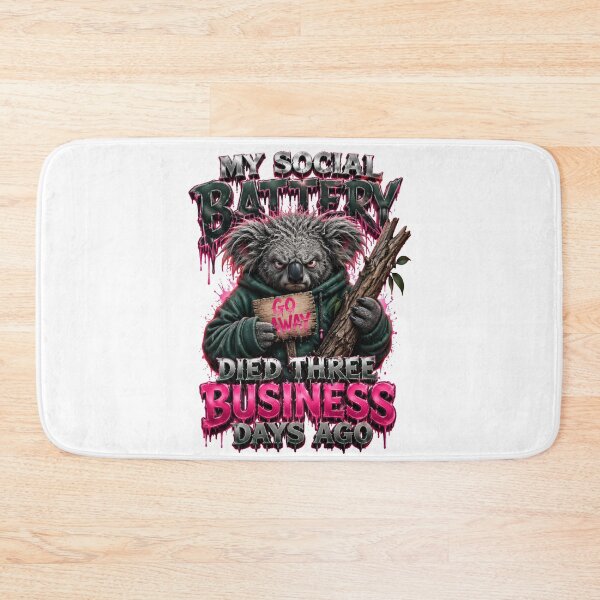 Item preview, My Social Battery Died Three Business Days Ago Koala designed and sold by Sovereign Supply Co..